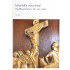 Vezmite svoj kríž - Modlitba krížovej cesty pre rodiny