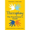 Theraplay(r) - The Practitioners Guide (Norris Vivien)