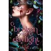 Broken by Daylight (Deluxe Edition) (Brožovaná)