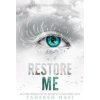 Restore Me - Tahereh Mafi