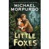 Little Foxes - Michael Morpurgo