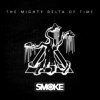Smoke - Mighty Delta Of Time / Digipack [CD]