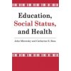 Education, Social Status, and Health (Catherine E. Ross)(Brožovaná)