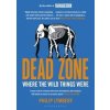 Dead Zone - Philip Lymbery, Bloomsbury Publishing