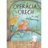 Operácia Orech a iné dedkoviny (Andrea Gregušová)