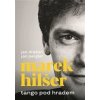 Tango pod Hradem - Jan Dražan, Marek Hilšer, Jan Pergler