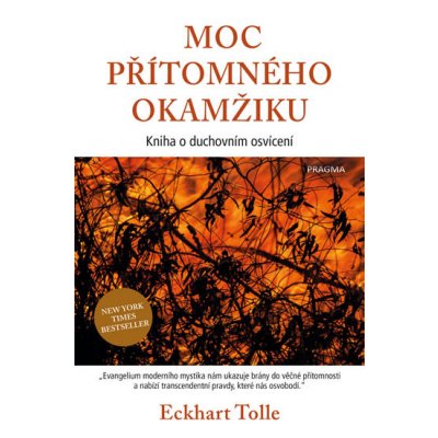 Moc přítomného okamžiku - Eckhart Tolle CZ