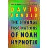 The Strange Fascinations Of Noah Hypnotik - David Arnold, Viking