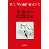 Denaro difficile (Pelham G. Wodehouse)(Kniha)