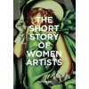 Short Story of Women Artists (HODGE SUSIE)(Brožovaná)