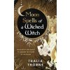 Moon Spells of a Wicked Witch (Thalia Thorne)(Pevná)