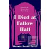 I Died at Fallow Hall (Bonnie Burke-Patel)