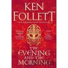 The Evening and the Morning - Ken Follett