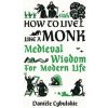How to Live Like a Monk (Anna Lobanova)(Pevná)