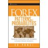 Forex Patterns and Probabilities - Trading Strategies for Trending and Range-Bound Markets (Ed Ponsi)(Pevná)