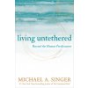 Living Untethered