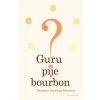 Guru pije bourbon?