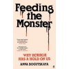 Feeding the Monster - Anna Bogutskaya, Faber & Faber