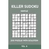 Killer Sudoku Simple 200 Puzzle With Solution Vol 9: Easy, Beginner Puzzle Book,9x9, 2 puzzles per page