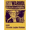 Od A. k B. a zase zpátky - Andy Warhol