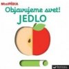 MiniPÉDIA – Objavujeme svet! Jedlo - Nathalie Choux