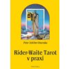 Rider-Waite Tarot v praxi - Peter Schober-Paweska
