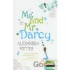 Me and Mr Darcy - Alexandra Potter