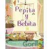 Pepita y Bebita (Pepita Meets Bebita Spanish Edition) - Gabriel Frye-Behar, Ruth Behar
