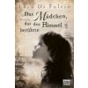 Das Mädchen, das den Himmel berührte (Luca Di Fulvio,Katharina Schmidt,Barbara Neeb)(Brožovaná)