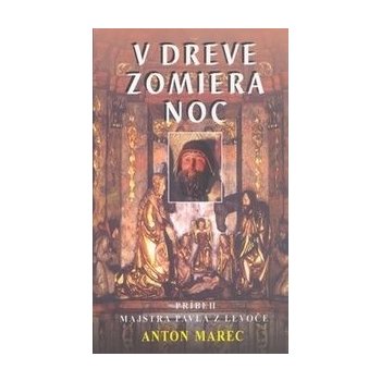 V dreve zomiera noc - Anton Marec