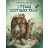 Vytrvalá korytnačka Karla - Michael Ende