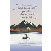 Muž, ktorý túžil po láske, a kocúr, ktorý mu ju dal - Thomas Leoncini