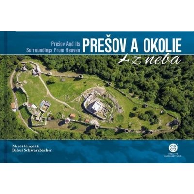 Matúš Krajňák: Prešov a okolie z neba - Prešov and Its Surroundings From Heaven