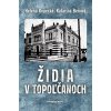 Židia v Topoľčanoch - Helena Kopecká, Katarína Beňová