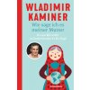 Wie sage ich es meiner Mutter (Pevná)