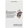 The Biohacking Manifesto: The scientific blueprint for a long, healthy and happy life using cutting edge anti-aging and neuroscience based hacks