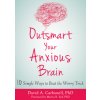 Outsmart Your Anxious Brain (David A. Carbonell)(Brožovaná)