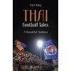 Thai Football Tales (Matt Riley)(Brožovaná)