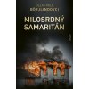 Milosrdný samaritán - Cilla Börjlind, Rolf Börjlind