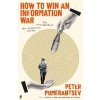 How to Win an Information War