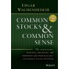 Common Stocks and Common Sense - The Strategies, Analyses, Decisions, and Emotions of a Particularly Successful Value Investor, Fully Upd (Wachenheim,Edgar)(Pevná)