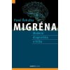 Migréna - Moderní diagnostika a léčba