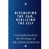 Dissolving the Ego, Realizing the Self