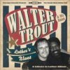 Trout Walter - Luther's Blues / Tribute To Luther Allison [CD]