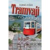 Tramvají na Jadran - Tomáš Fišer