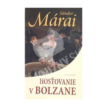 Hosťovanie v Bolzane - Márai Sándor