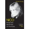 Nico, Songs They Never Play on the Radio