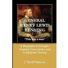 General Henry Lewis Benning: This Was a Man, a Biography of Georgias Supreme Court Justice and Confederate General (Dameron J. David)