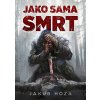 Jako sama smrt - Jakub Hoza