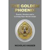 The Golden Phoenix: Russia, Ukraine and a Coming New World Order (Hagger Nicholas)